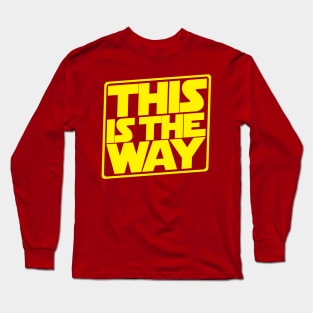 This is the Way Long Sleeve T-Shirt